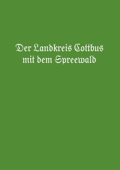 Der Landkreis Cottbus mit dem Spreewald - Schönfeld, Ernst von
