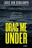 Drag Me Under Drag Me Under