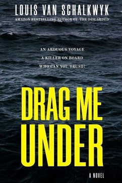 Drag Me Under - Schalkwyk, Louis van