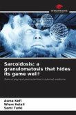 Sarcoidosis: a granulomatosis that hides its game well!