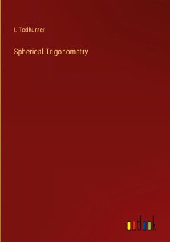 Spherical Trigonometry - Todhunter, I.