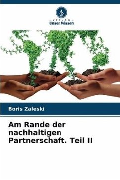 Am Rande der nachhaltigen Partnerschaft. Teil II - Zaleski, Boris