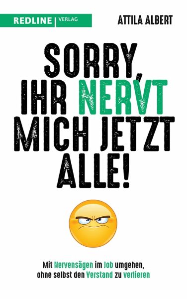 Sorry, ihr nervt mich jetzt alle! (eBook, PDF)