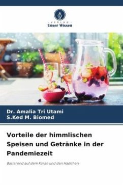 Vorteile der himmlischen Speisen und Getränke in der Pandemiezeit - Utami, Dr. Amalia Tri;Biomed, S.Ked M.