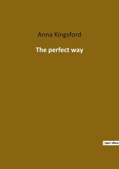 The perfect way - Kingsford, Anna