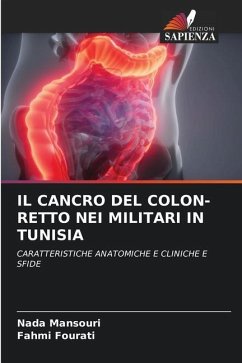 IL CANCRO DEL COLON-RETTO NEI MILITARI IN TUNISIA - Mansouri, Nada;Fourati, Fahmi