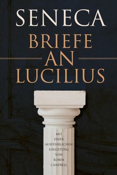 Briefe an Lucilius (eBook, PDF) - Seneca, Lucius Annaeus