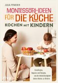 Montessori-Ideen für die Küche - Kochen mit Kindern (eBook, PDF)