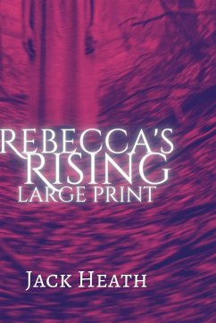 Rebecca's Rising - Heath, Jack