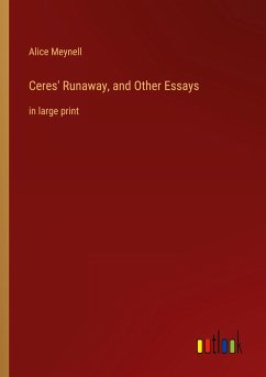 Ceres' Runaway, and Other Essays - Meynell, Alice