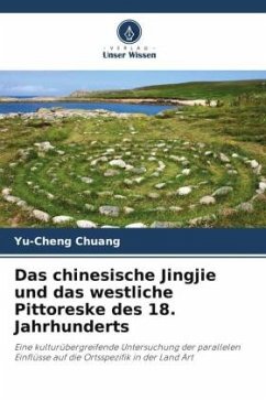 Das chinesische Jingjie und das westliche Pittoreske des 18. Jahrhunderts - Chuang, Yu-Cheng