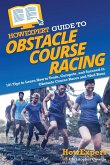 HowExpert Guide to Obstacle Course Racing