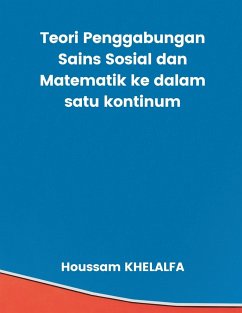 Teori Penggabungan Sains Sosial dan Matematik ke dalam satu kontinum - Khelalfa, Houssam