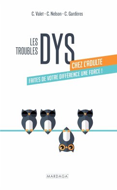 Les troubles DYS chez l'adulte (eBook, ePUB) - Valet, Carol; Gardères, Claudine; Nelson, Carol