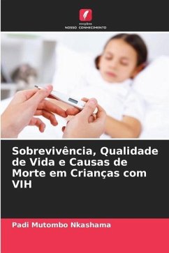 Sobrevivência, Qualidade de Vida e Causas de Morte em Crianças com VIH - Nkashama, Padi Mutombo