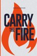 Carry the Fire - Bild 1