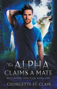 The Alpha claims a Mate - Clair, Georgette St.