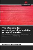 The struggle for recognition of an outsider group of Marxism