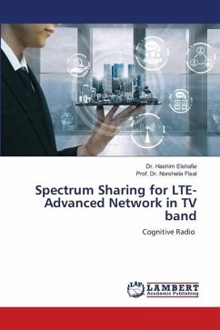 Spectrum Sharing for LTE-Advanced Network in TV band - Elshafie, Dr. Hashim;Fisal, Norsheila