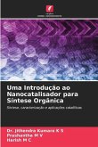 Uma Introdução ao Nanocatalisador para Síntese Orgânica