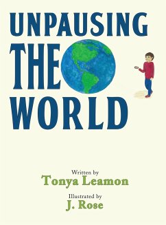 Unpausing the World - Leamon, Tonya