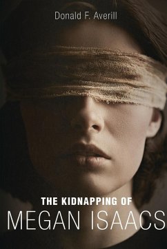 The Kidnapping Of Megan Isaacs - Averill, Donald F.