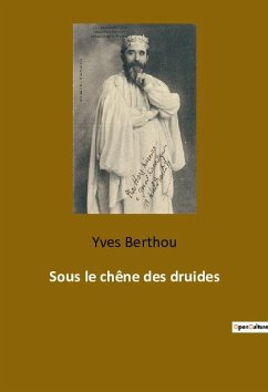 Sous le chêne des druides - Berthou, Yves