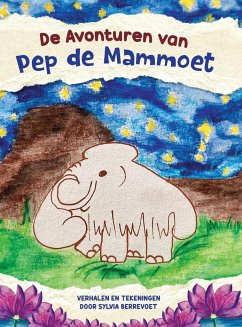 De Avonturen van Pep de Mammoet - Berrevoet, Sylvia