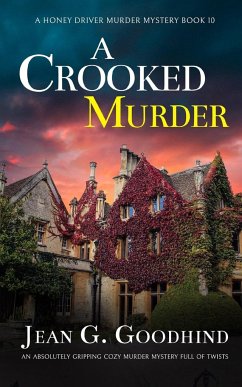 A CROOKED MURDER an absolutely gripping cozy murder mystery full of twists - Goodhind, Jean G.