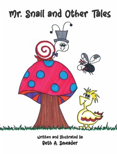 Mr. Snail and Other Tales - Smeader, Beth A