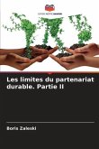 Les limites du partenariat durable. Partie II