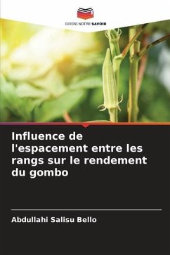 Influence de l'espacement entre les rangs sur le rendement du gombo - Bello, Abdullahi Salisu