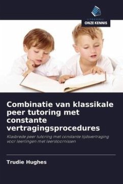 Combinatie van klassikale peer tutoring met constante vertragingsprocedures - Hughes, Trudie