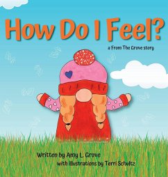 How Do I Feel? a From The Grove story - Grove, Amy L