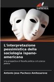 L'interpretazione pessimistica della sociologia ispano-americana