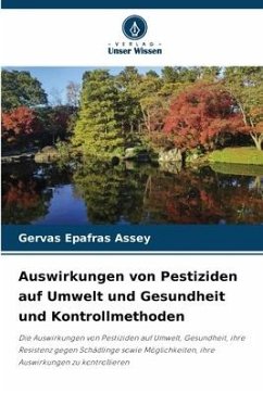 Auswirkungen von Pestiziden auf Umwelt und Gesundheit und Kontrollmethoden - Assey, Gervas Epafras