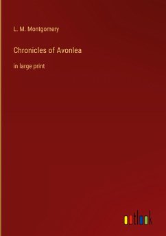 Chronicles of Avonlea - Montgomery, L. M.