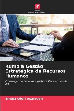 Rumo à Gestão Estratégica de Recursos Humanos - Asamoah, Ernest Ofori