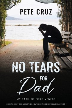 No Tears for Dad - Cruz, Pete