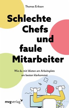 Schlechte Chefs und faule Mitarbeiter (eBook, PDF) - Erikson, Thomas