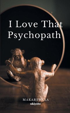 I Love That Psychopath - Makareraaa