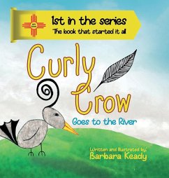 Curly Crow Goes to the River - Aragon, Nicholas; Keady, Barb