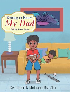 Getting to Know My Dad - McLean (L. T., Linda T.