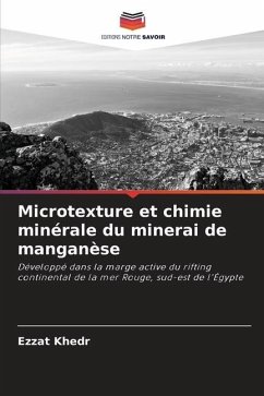 Microtexture et chimie minérale du minerai de manganèse - Khedr, Ezzat