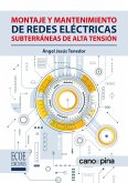 Montaje y mantenimiento de redes eléctricas subterráneas de alta tensión. (eBook, PDF)
