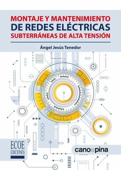 Montaje y mantenimiento de redes eléctricas subterráneas de alta tensión. (eBook, PDF) - Tenedor, Ángel Jesús