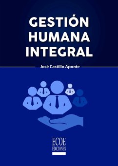 Gestión humana integral (eBook, PDF) - Jesús Castillo Aponte