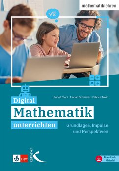 Digital Mathematik unterrichten (eBook, PDF) - Storz, Robert; Schneider, Florian; Takin, Fabrice