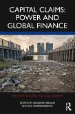 Capital Claims: Power and Global Finance (eBook, ePUB)
