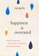 Happiness Is Overrated (eBook, ePUB) - Bild 1